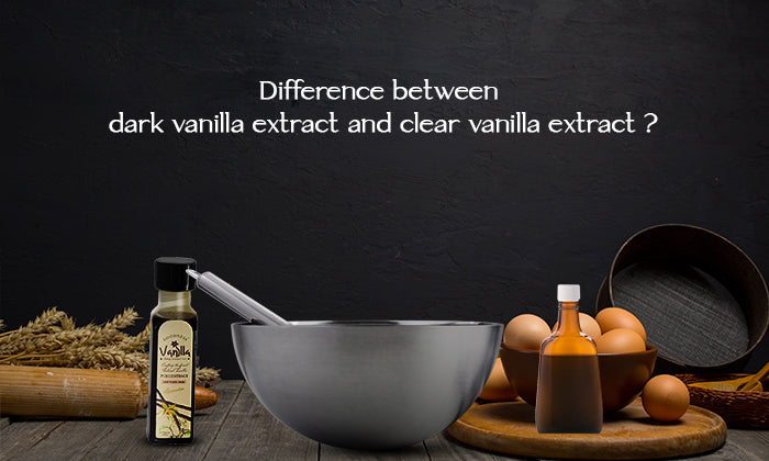 Clear vs. Dark Vanilla Extract: What's the Difference? – Goodnessvanilla